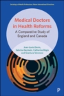 Medical Doctors in Health Reforms : A Comparative Study of England and Canada - Book