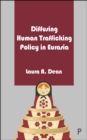 Diffusing Human Trafficking Policy in Eurasia - eBook