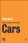 Race, Taste, Class and Cars : Culture, Meaning and Identity - eBook