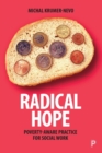 Radical Hope : Poverty-Aware Practice for Social Work - Book