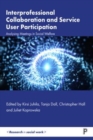 Interprofessional Collaboration and Service User Participation : Analysing Meetings in Social Welfare - Book