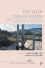 The New Urban Ruins : Vacancy, Urban Politics and International Experiments in the Post-Crisis City - Book