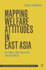 Mapping Welfare Attitudes in East Asia : Cultural and Political Trajectories - eBook
