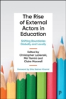 The Rise of External Actors in Education : Shifting Boundaries Globally and Locally - Book