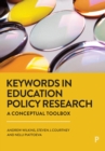 Keywords in Education Policy Research : A Conceptual Toolbox - eBook