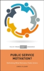 Public Service Motivation? : Rethinking What Motivates Public Actors - Book