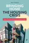 Bringing Home the Housing Crisis : Politics, Precarity and Domicide in Austerity London - Book