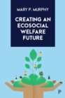 Creating an Ecosocial Welfare Future - Book