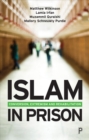 Islam in Prison : Finding Faith, Freedom and Fraternity - Book