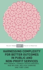 Harnessing Complexity for Better Outcomes in Public and Non-profit Services - Book