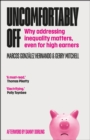 Uncomfortably Off : Why Inequality Matters for High Earners - eBook