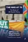 The NHS at 75 : The State of UK Health Policy - Book