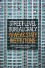 Street-Level Bureaucracy in Weak State Institutions - eBook