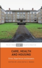 Care, Health and Housing : Crisis, Experiences and Answers - Book