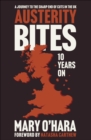 Austerity Bites 10 Years On : A Journey to the Sharp End of Cuts in the UK - eBook