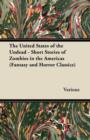 The United States of the Undead - Short Stories of Zombies in the Americas (Fantasy and Horror Classics) - eBook
