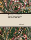 Pavane Pour Une Infante DA(c)funte by Maurice Ravel for Solo Piano (1899) M.19 - eBook
