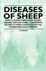 Diseases of Sheep - How to Know Them; Their Causes, Prevention and Cure - Containing Extracts from Livestock for the Farmer and Stock Owner - eBook