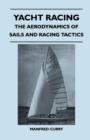 Yacht Racing - The Aerodynamics of Sails and Racing Tactics - eBook