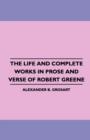 The Life and Complete Works in Prose and Verse of Robert Greene - eBook