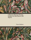 6 Moments Musicaux by Franz Schubert for Solo Piano D.780 (Op.94) - eBook