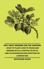 Soft Fruit Growing for the Amateur - What to Plant, How to Prune and Manure, with a Chapter on Nuts, One on Mushrooms and Another on Composting - eBook