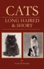 Cats - Long Haired and Short - Their Breeding, Rearing & Showing - eBook