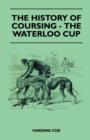 The History Of Coursing - The Waterloo Cup - eBook