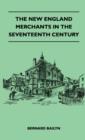 The New England Merchants In The Seventeenth Century - eBook