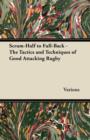 Scrum-Half to Full-Back - The Tactics and Techniques of Good Attacking Rugby - eBook