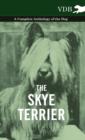 The Skye Terrier - A Complete Anthology of the Dog - eBook
