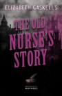 Elizabeth Gaskell's The Old Nurse's Story - eBook
