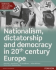 Edexcel AS/A Level History, Paper 1&2: Nationalism, dictatorship and democracy in 20th century Europe Student Book + ActiveBook - Book
