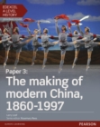 Edexcel A Level History, Paper 3: The making of modern China 1860-1997 Student Book + ActiveBook - Book