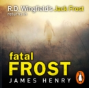 Fatal Frost : DI Jack Frost series 2 - eAudiobook