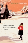 Christmas at Cold Comfort Farm : The perfect Christmas treat - eBook
