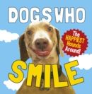 Dogs Who Smile : The Happiest Hounds Around - eBook