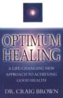 Optimum Healing : A Practical Guide to Finding Holistic Health/Inner Peace - eBook