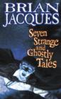 Seven Strange And Ghostly Tales - eBook