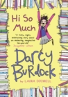 Darcy Burdock: Hi So Much. - eBook
