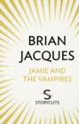 Jamie and the Vampires (Storycuts) - eBook