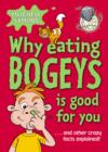 Why Eating Bogeys is Good for You - eBook