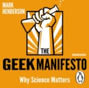 The Geek Manifesto : Why science matters - eAudiobook