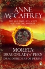 Moreta - Dragonlady Of Pern : the compelling and moving tale of a Pern legend... from one of the most influential SFF writers of all time - eBook