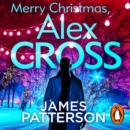 Merry Christmas, Alex Cross : (Alex Cross 19) - eAudiobook