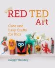 Red Ted Art : Cute and Easy Crafts for Kids - eBook