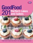Good Food: 201 Perfect Cakes and Bakes - eBook