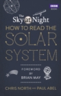 The Sky at Night: How to Read the Solar System : A Guide to the Stars and Planets - eBook