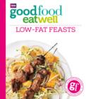 Good Food Eat Well: Low-fat Feasts - eBook