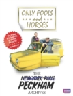 Only Fools and Horses : The Peckham Archives - eBook